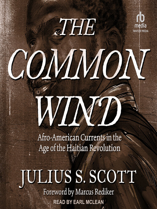 Title details for The Common Wind by Julius S. Scott - Available